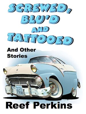 cover image of Screwed, Blu'd and Tattooed (And Other Stories)